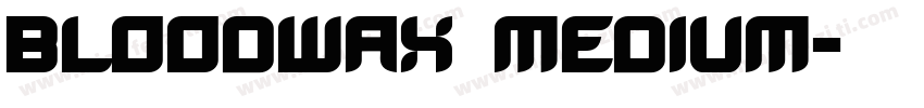 BloodWax Medium字体转换